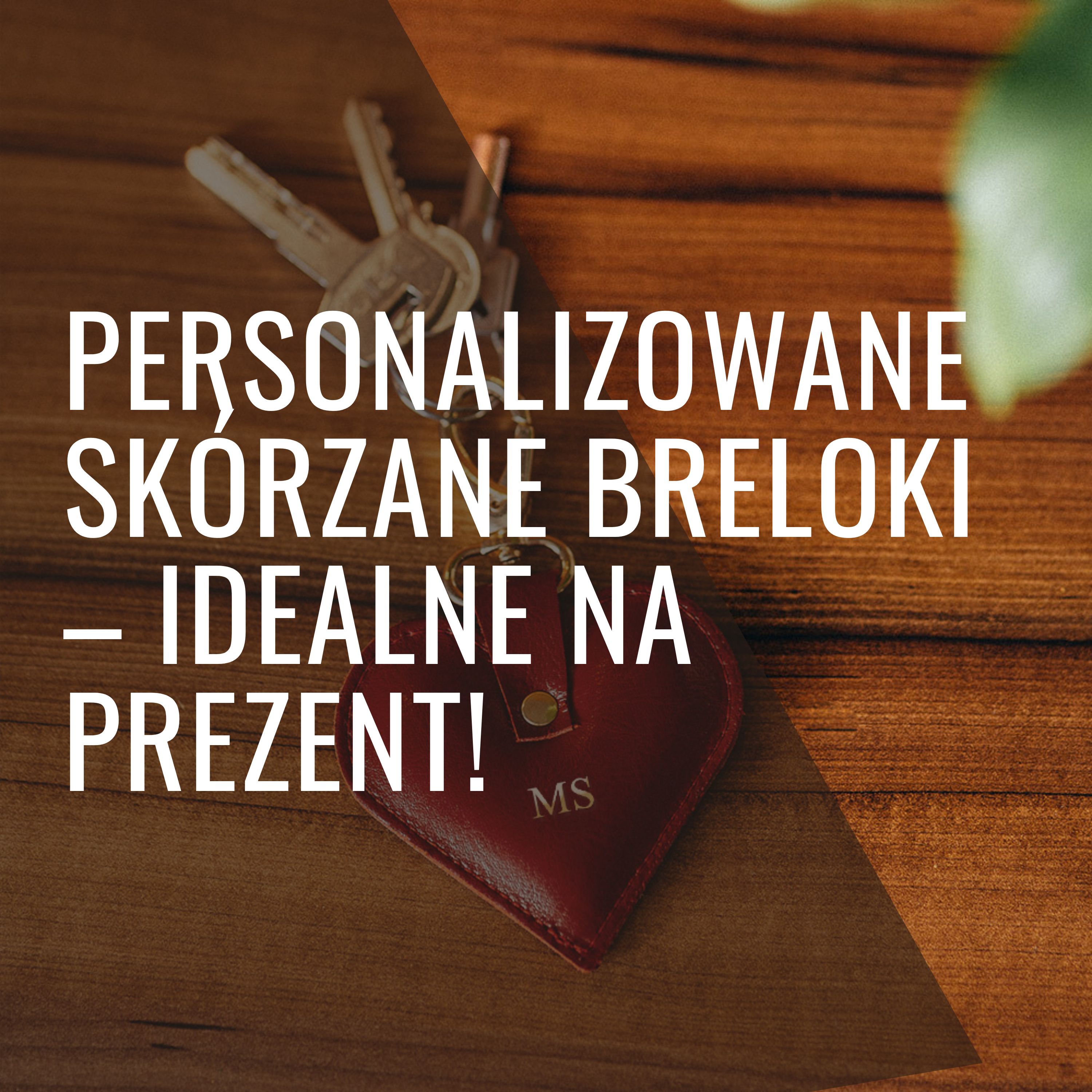 Personalizowane skórzane breloki – idealne na prezent!